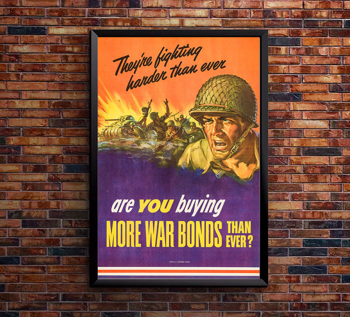 They're fighting Harder - War Bonds - WW2 Poster