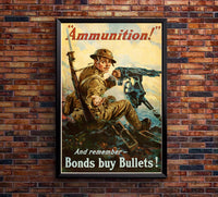 Ammunition - Bonds Buy Bullets - WW1 Poster