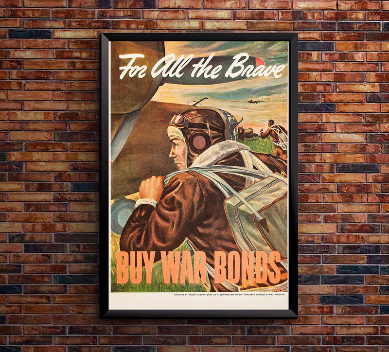 For All the Brave - Buy War Bonds - WW2 Poster