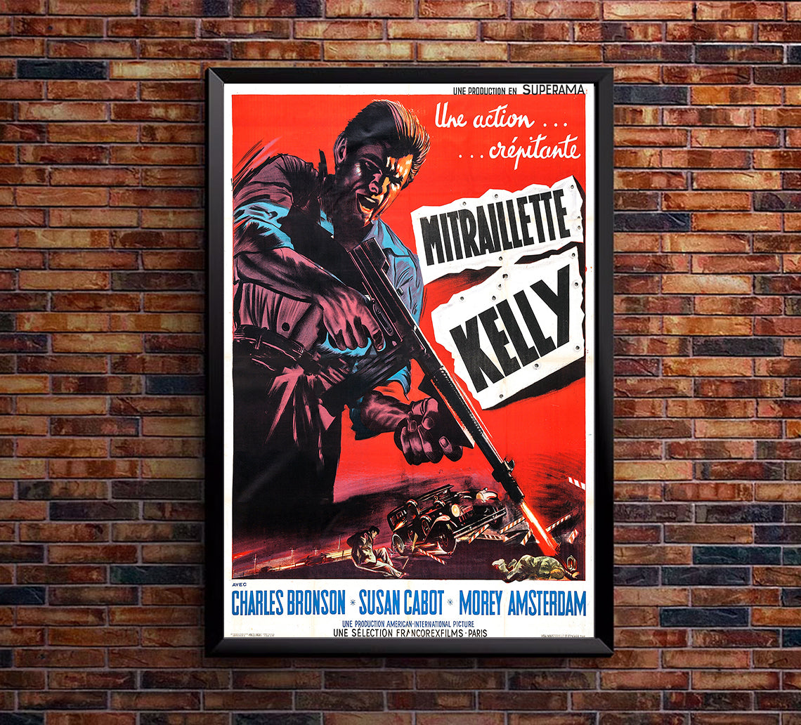 Machine Gun Kelly 1958 - Charles Bronson - France - Classic Movie Poster