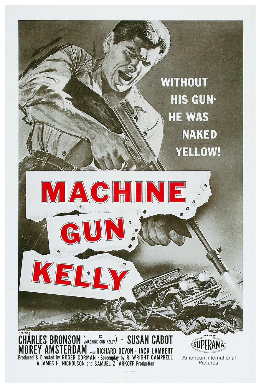 Machine Gun Kelly 1958 - Charles Bronson - US (2) - Classic Movie Poster