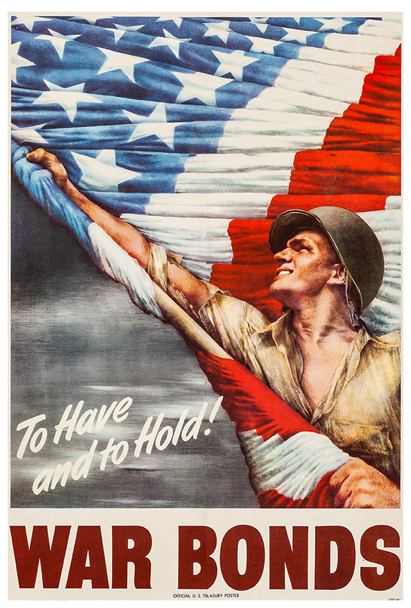 To Have and to Hold - War Bonds - WW2 Poster