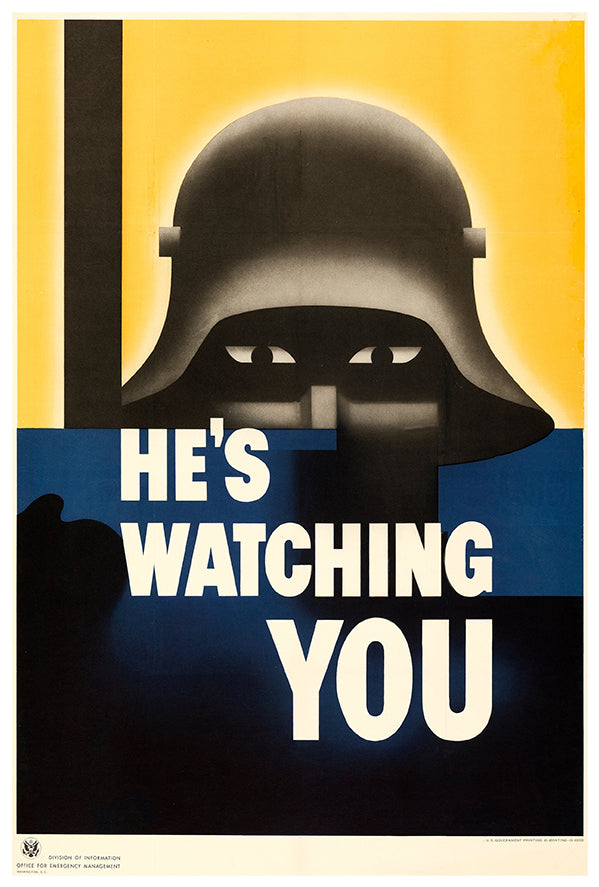 He's Watching You - WW2 Poster