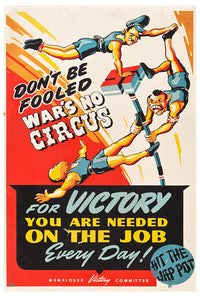 Don't Be Fooled - Wars No Circus - WW2 Poster