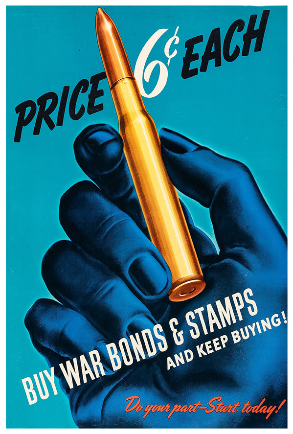 Price 6 Cents Each - War Bonds - WW2 Poster