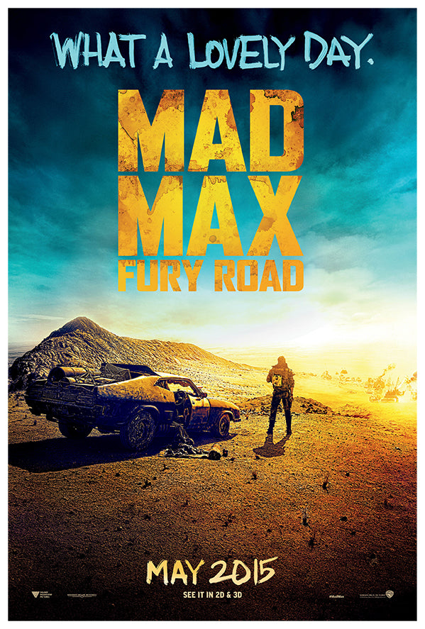 Mad Max Fury Road - 2015 - Teaser 2 - Movie Poster