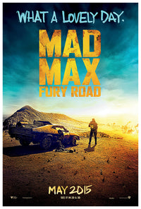 Mad Max Fury Road - 2015 - Teaser 2 - Movie Poster