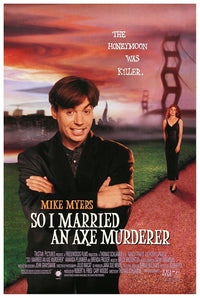 So I Married an Axe Murderer 1993 - Classic Movie Poster