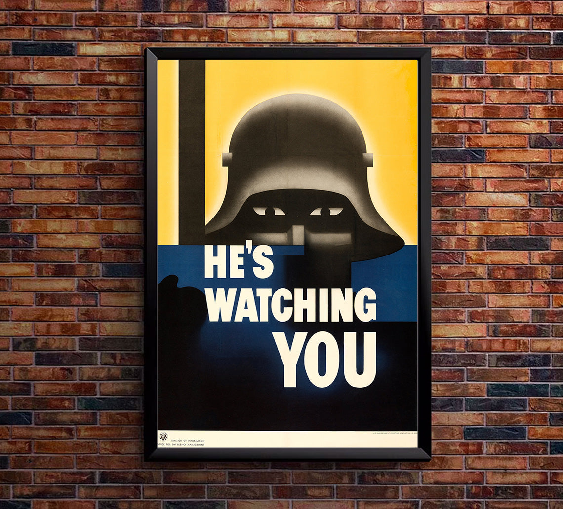 He's Watching You - WW2 Poster