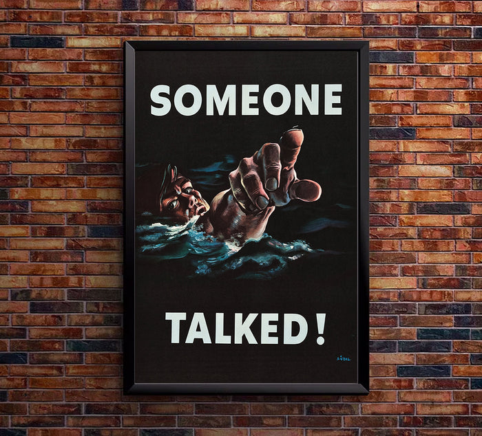 Someone Talked - WW2 Propoganda Poster