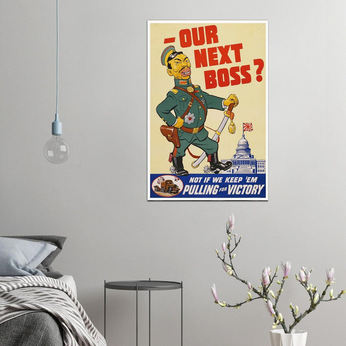 Our Next Boss? - World War 2 Poster - WW2 Vintage Poster