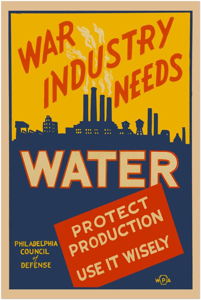 War Industry Needs Water - World War 2 Era Poster - WW2 Vintage Poster