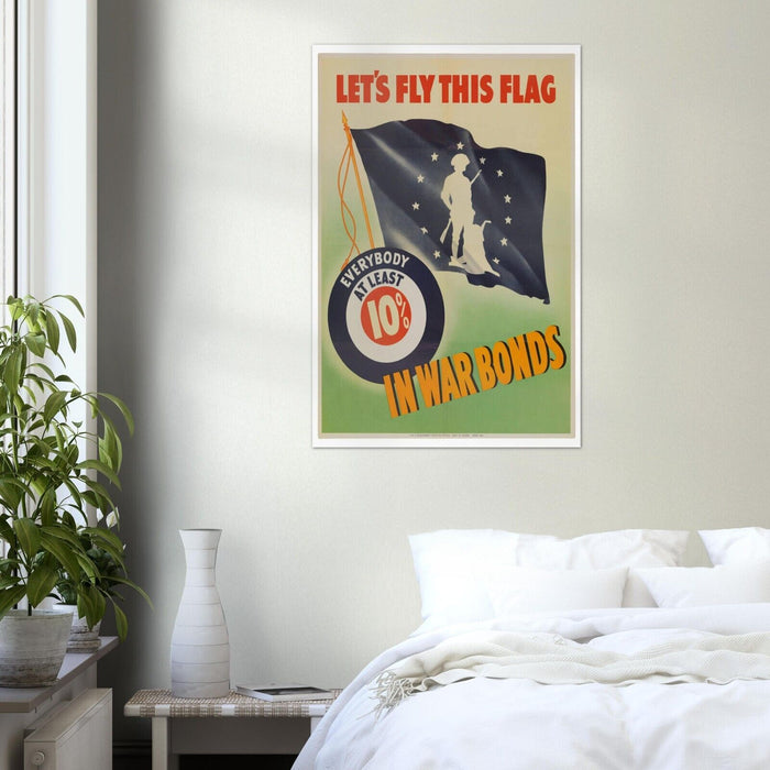 Let's Fly this Flag - War Bonds - World War 2 Poster - WW2 Vintage Poster