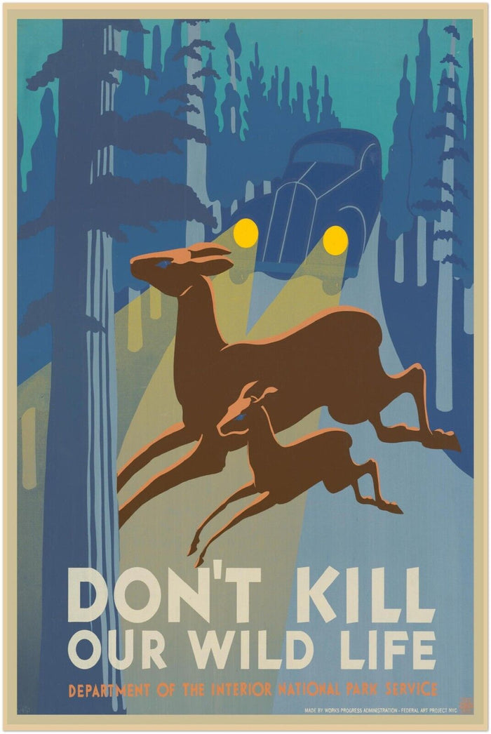 Don't Kill Our Wild Life - National Park Poster - US WPA Vintage Wall Print