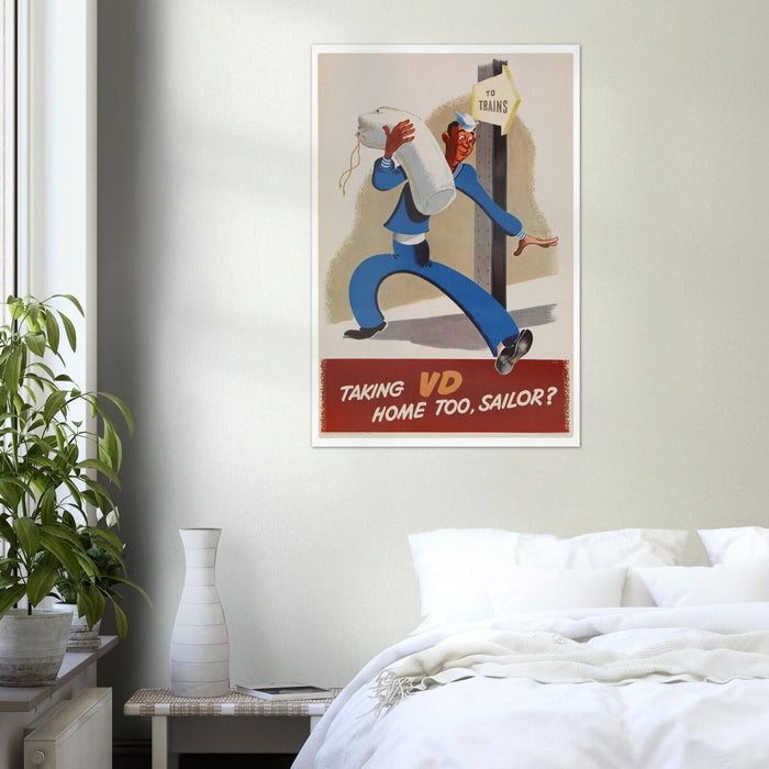 Taking VD Home Too Sailor? - World War 2 Poster - WW2 Vintage Poster