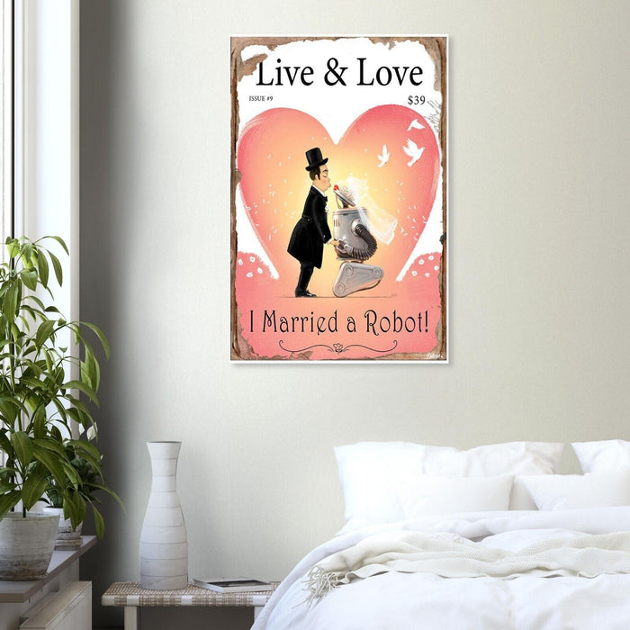 Live & Love - I Married a Robot - Fallout 4 Poster